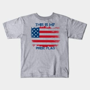 This Is My Pride Flag USA American 4th Of July Patriotic Kids T-Shirt